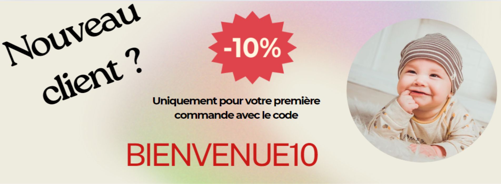 -10% pour votre première commande